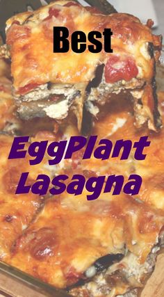 the best eggplant lasagna recipe ever