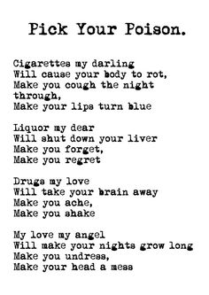 a poem written in black and white with the words pick your poison on it