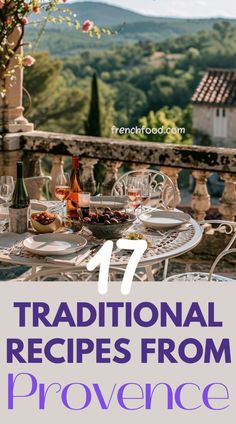 an outdoor table with wine glasses and plates on it that says, traditional recipes from provence