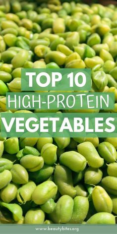 the top 10 high protein vegetables