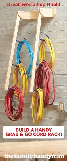 the family handyman's great workshop hacky build a handy grab and go cord rack