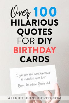 someone holding up a birthday card with the words over 100 hilarious quotes for diy birthday cards