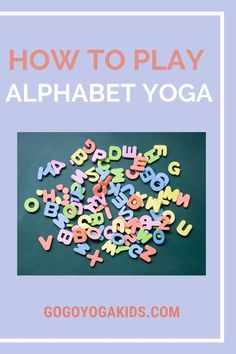 how to play alphabet yoga with the title overlay reads, how to play alphabet yoga