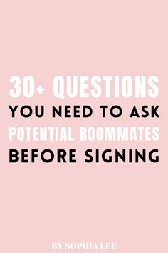 a pink background with the words 30 questions you need to ask potential roommates before signing