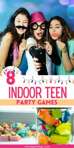 three girls are posing for the camera with their party game in front of them and text overlay that says, 8 indoor teen party games