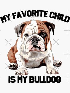 Perfect English, Pet Bandana, English Bulldog, Pet Store, Favorite Child, Funny Dogs, Dad Hats, Sticker Design