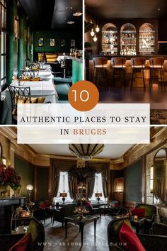 the top 10 authentic places to stay in bruges, including hotels and restaurants