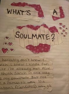 a piece of paper with writing on it that says what's a soulmate?