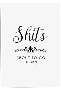 shits about to go down bathroom sign Bathroom Painting Ideas Canvas Funny, Toilet Quotes Funny Bathroom Signs, Bathroom Frame Ideas, Cute Bathroom Pictures, Bathroom Pictures Wall Art Ideas, Funny Bathroom Quotes, Pictures For Bathroom, Bathroom Quotes Decor, Bathroom Printables Free