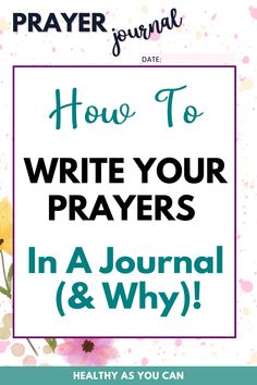 the words how to write your prayer in a journal and why