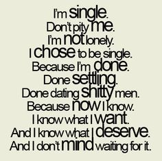 a black and white poster with the words i'm single, don't pity me