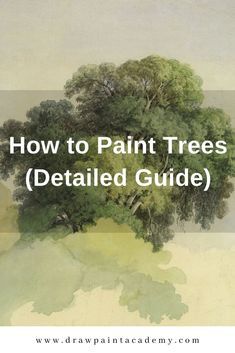 how to paint trees detailed guide