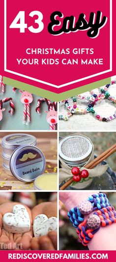 christmas gifts for kids to make with text overlay that reads, 43 easy christmas gifts your kids can make