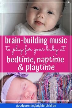 two babies with the words brain - building music to play for your baby at bedtime, nap time and playtime