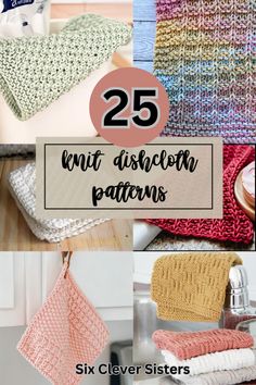 crochet dishcloth patterns with text overlay that says 25 knit dishcloth patterns