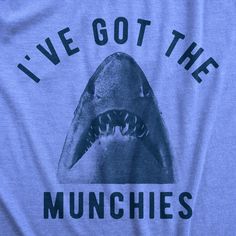 And you're looking like a snack. Dunnnnn....dun, It's SHARK WEEK! Predator prey relationships can be tricky, but Crazy Dog's shark tees will get you through a week at the beach in style. Whether it's for a Mommy, Daddy, or Baby shark, our shirts are a great gift for a summer vacation at the ocean. This isn't shark tank, but we've got plenty of jaws, fins, and all parts of the fish on our awesome tees and tanks At Crazy Dog T Shirt, sarcasm is our first language so we made all of our funny tees, Movie References, Looking Like A Snack, The Munchies, Funny Shark, Shark Tee, Sharks Funny, Fun Socks, Funny Shirts For Men, Funny Shirts Women