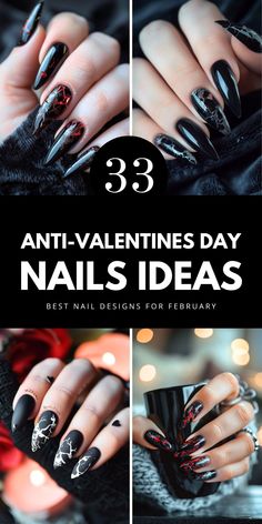 three different nail designs for valentine's day with the words 33 anti - valentine's day nails ideas