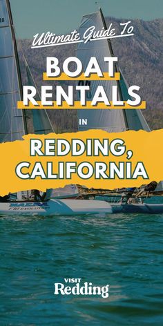 the ultimate guide to boat rentals in redding, california