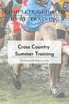 cross country running in the mud with text overlay that reads complete guide to hsyc training