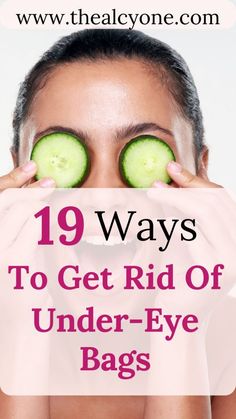 19 Ways to Get Rid of Under-Eyes Bags 1 How To Get Rid Of Under Eye Puffiness, What Helps With Bags Under Eyes, Remove Eye Bags How To Get Rid, How To Help Puffy Under Eyes, How To Not Have Eye Bags, Home Remedy For Dark Circles Under Eyes Natural Treatments, Get Rid Of Bags Under Eyes, How To Fix Eye Bags, How To Get Rid Of Bags Under Eyes Fast