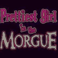 the title for prettiest girl in the morge