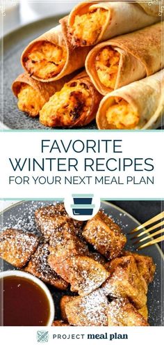 some food on a plate with the words favorite winter recipes for your next meal plan