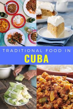 several different pictures with the words traditional food in cuba on them and an image of various dishes