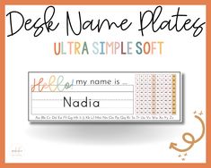 a desk name plate that says,'dear name plates ultra simple soft my name is nad