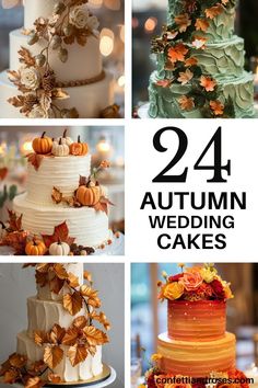 four different wedding cakes with autumn leaves on them and the words, 24 autumn wedding cakes