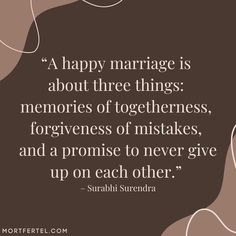 a quote that says, a happy marriage is about three things memories of togetherness