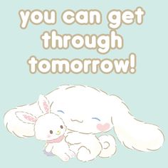 a card with an image of a white bunny hugging a stuffed animal that says, you can get through tomorrow