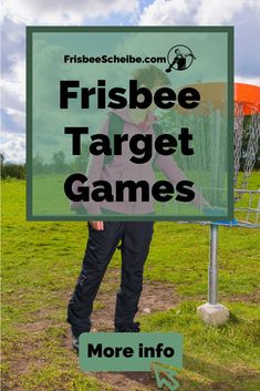 a person standing in front of a sign with the words frisbee target games