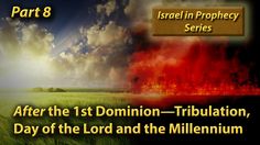 an image with the words after the 1st dominion - triblation, day of the lord and the millennium