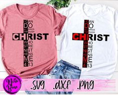 two t - shirts with the words i can do all things through christ on them