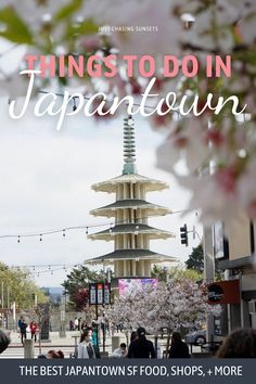 people walking down the street in japan with text overlay that reads things to do in japan town