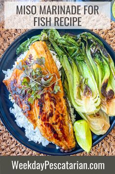 the meal is prepared and ready to be eaten with text overlay that reads, miso marinade for fish recipe