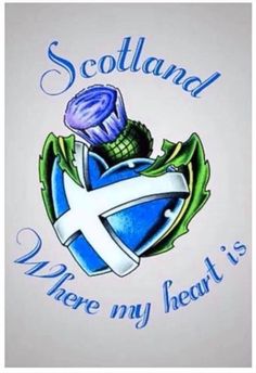 scotland is where my heart is