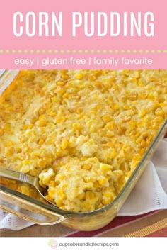 corn pudding in a casserole dish with text overlay that reads easy, gluen free family favorite