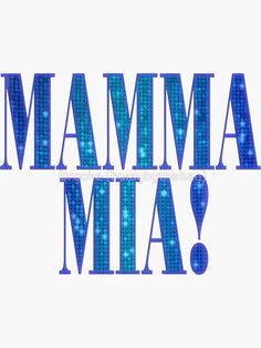 the words mamma mia in blue and white are shown on a white background with dots