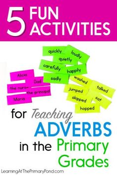 five fun activities for teaching adverbs in the primary grade