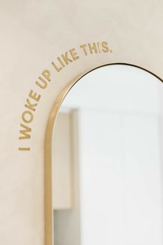 a mirror that says i woke up like this