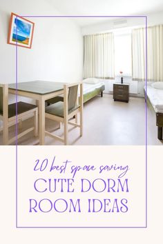 a room with two beds and a table in it that says 20 best space saving cute dorm rooms