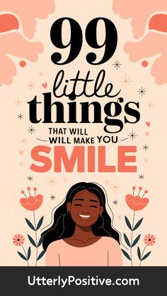 99 Little Things That Bring a Smile to Your Day Smile Qoutes, Small Joys, Happiness Meaning, Fun Gifts, Human Connection