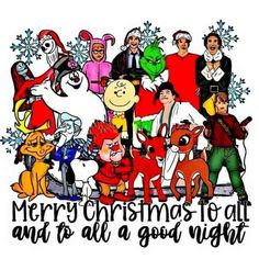 a group of cartoon characters with merry christmas to all and to all a good night