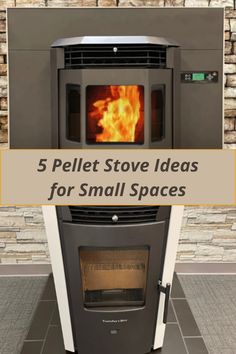 a stove with the words 5 pellet stove ideas for small spaces