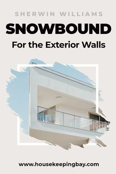 snowbound for the exterior walls by sherrin williams, with text overlaying it