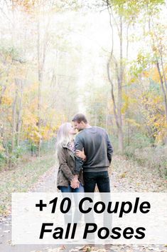 a couple kissing in the woods with text overlay that reads, 10 couples fall poses