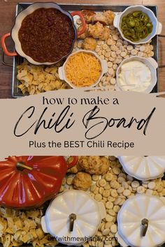 how to make a chili board plus the best chili recipe