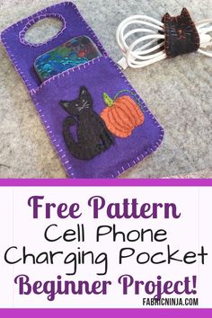 a cell phone case with a black cat on it and text overlay that reads, free pattern cell phone charging pocket beginner project