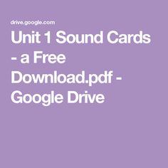 the text reads, unit 1 sound cards - a free google drive